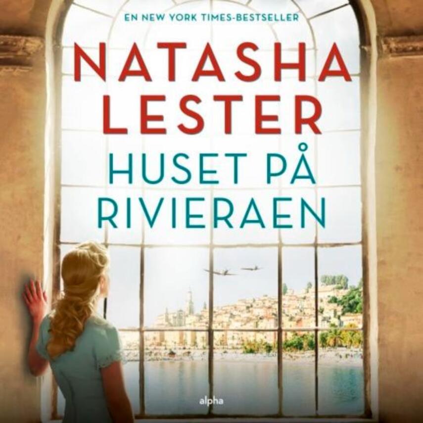 Natasha Lester: Huset på Rivieraen  (196)("LÆSETASKE" - udlånes kun til Læsekredse) (Læsetaske)