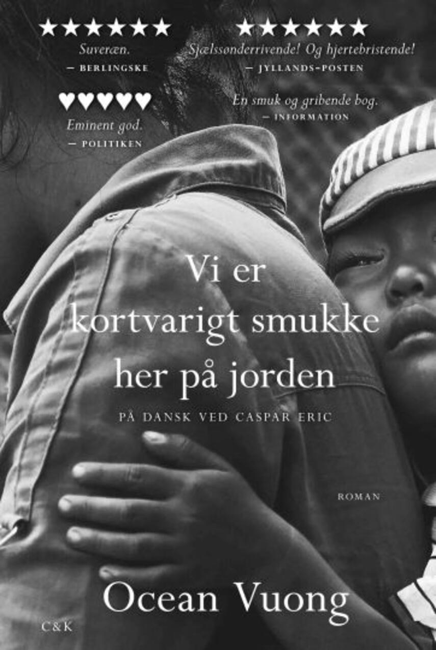 Ocean Vuong: Vi er kortvarigt smukke her på jorden (177) ("LÆSETASKE" - udlånes kun til Læsekredse) (Læsetaske)